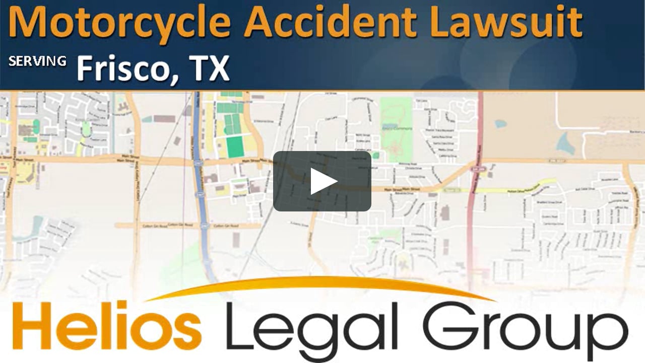 Frisco, TX Motorcycle Accident Lawyer Attorney Lawsuit Law Frisco, TX Motorcycle Accident Lawyer Attorney Lawsuit Law