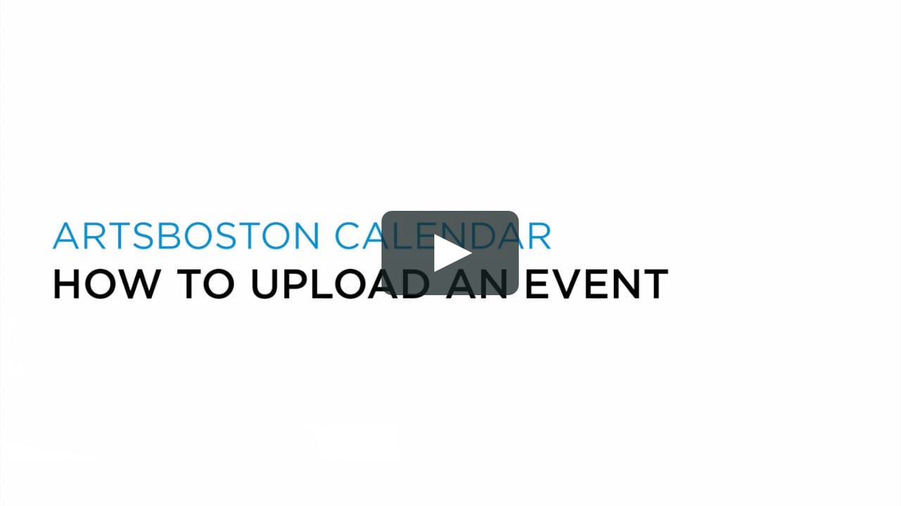 ArtsBoston Calendar_How to Upload an Event.mp4 on Vimeo