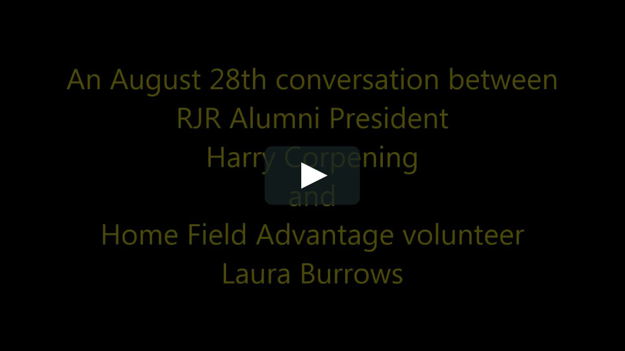 An August 28th conversation between RJR Alumni President Harry