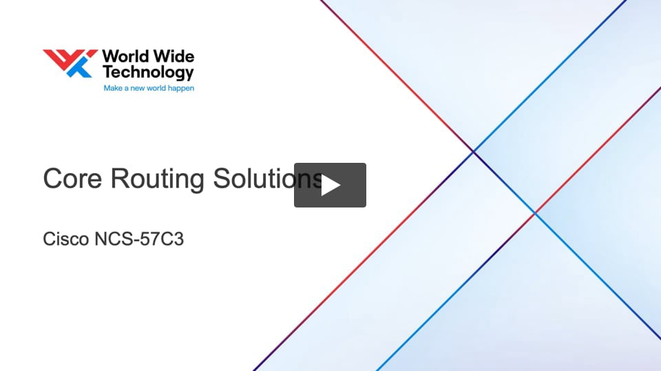 Core Routing Solutions: Cisco NCS-57C3 - WWT