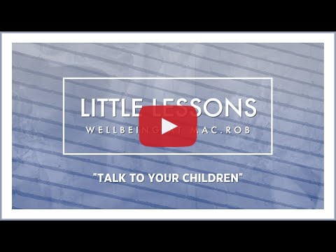 Little Lessons #3: Talk To Your Children