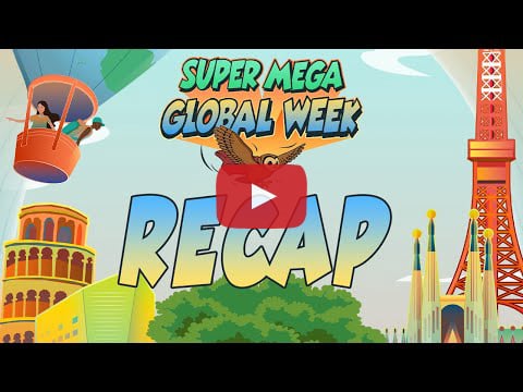 Super Mega Global Week
