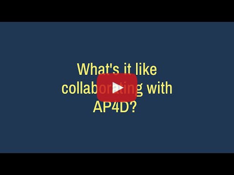 What's it like collaborating with AP4D?