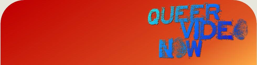 Queer Video Now