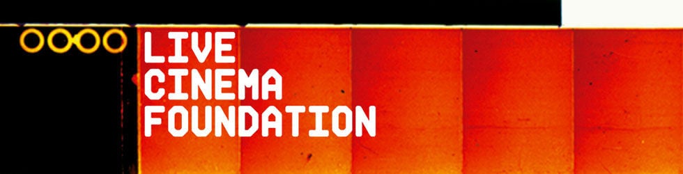 LIVE CINEMA FOUNDATION