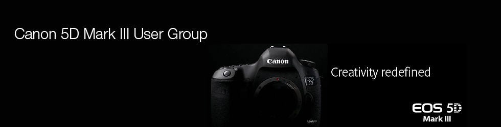 Canon 5D Mark III User Group.