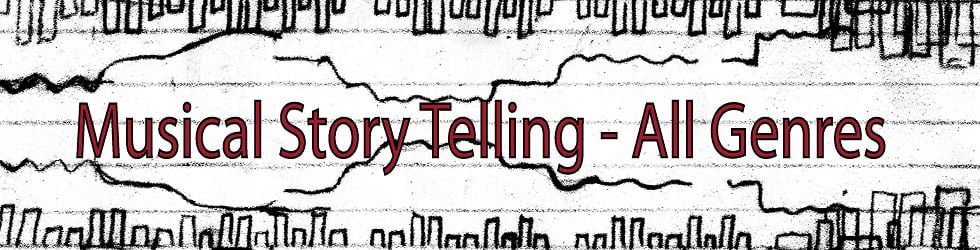 Musical Story Telling &ndash; All Genres
