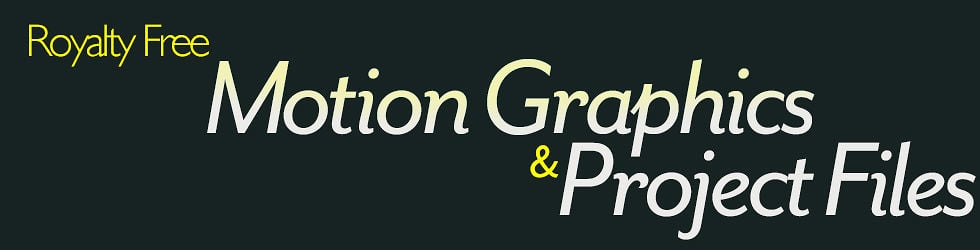 Royalty Free Motion Graphics & Project Files