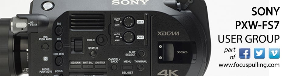 Sony PXW-FS7 User Group