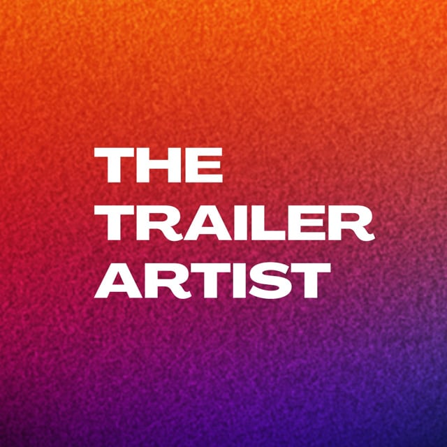 THE TRAILER ARTIST - Editor, Producer & Art Director