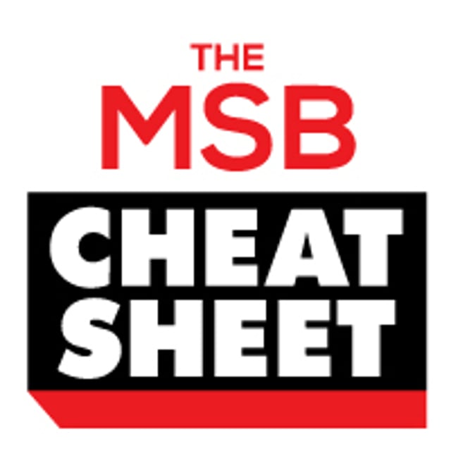 The MSB Cheat Sheet