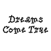 Dreams Come True