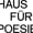 Haus f&uuml;r Poesie