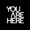 You Are Here