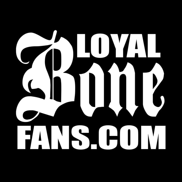 Loyal Bone Fans