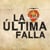 La Ultima Falla