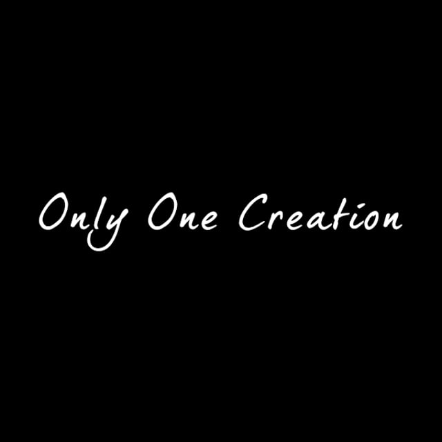 Only One Creation