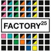 Factory 25