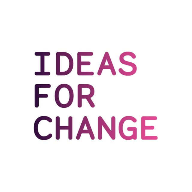 Ideas for Change