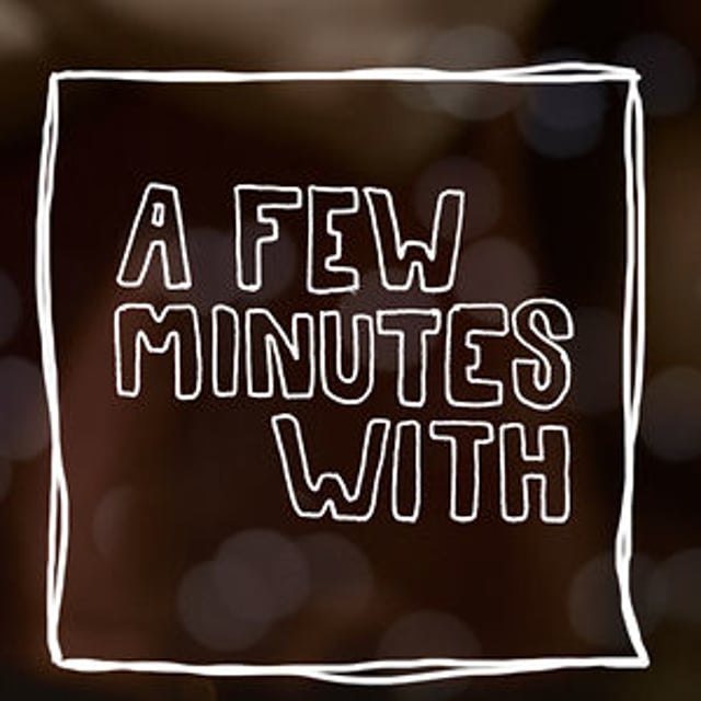 a-few-minutes-with