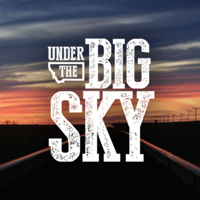 Under the Big Sky