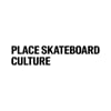 Place Skateboard Culture