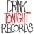 Drink Tonight Records