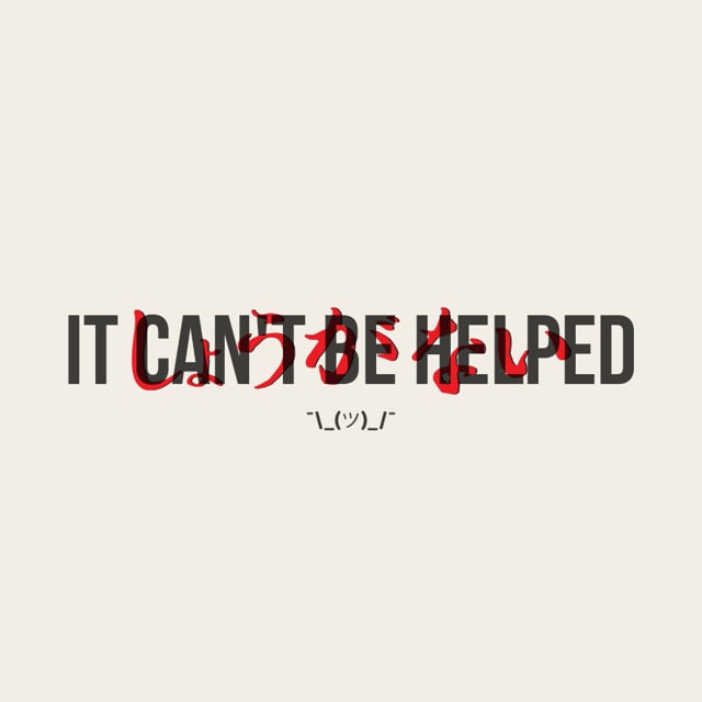 it-can-t-be-helped