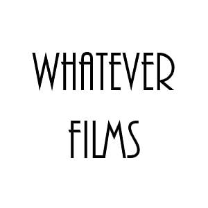 Profile picture for WHATEVER FILMS