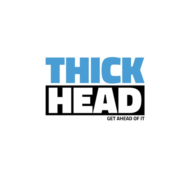 Thick Head