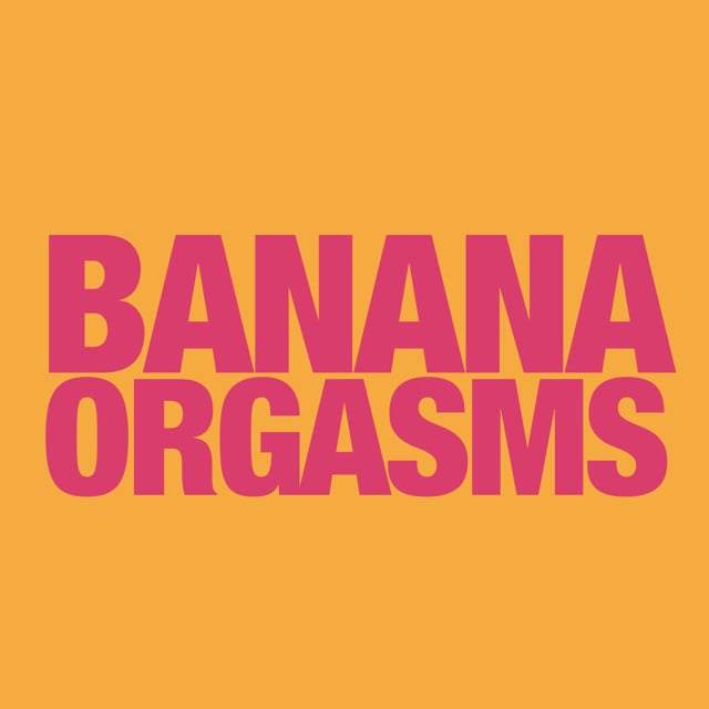 Banana Orgasms 