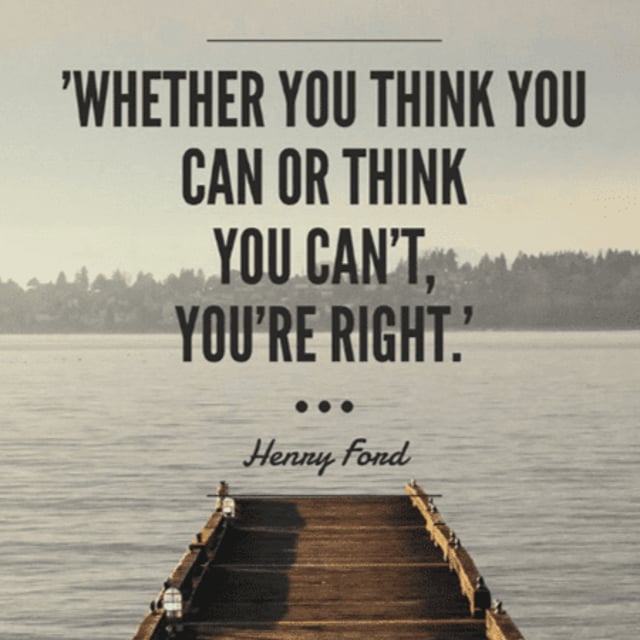 Whether you think you can. Whether you think you can or you think you can't you're right. Whether you think you can you are right. You can if you think you can. You think you special