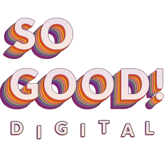 So Good Digital