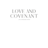 Love and Covenant