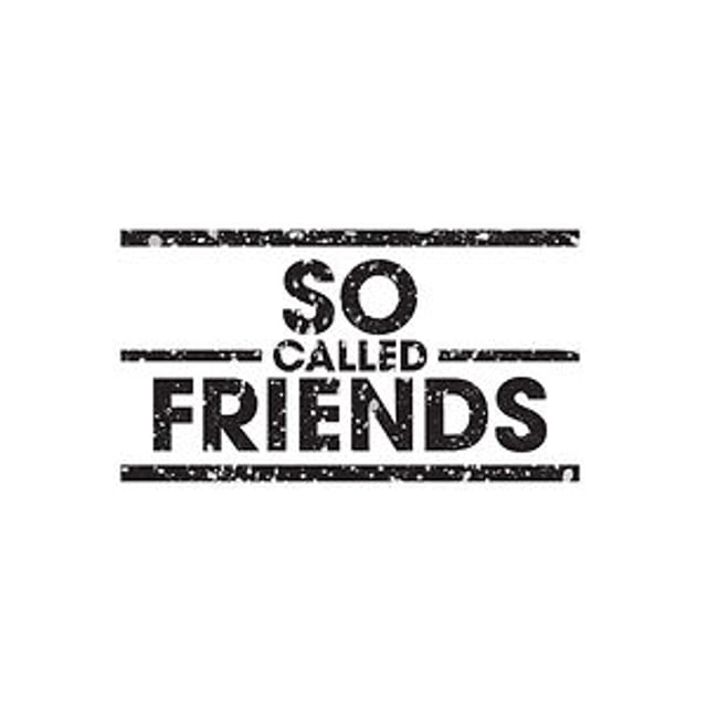 Image result for so called friends