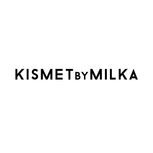 KISMET BY MILKA