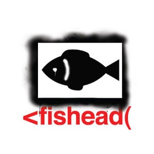 i am fish head