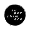 Super Chim&egrave;re