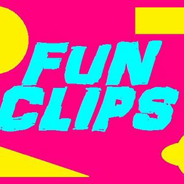 Fun Clips