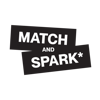 MATCH AND SPARK*