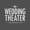 The Wedding Theater