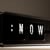 now