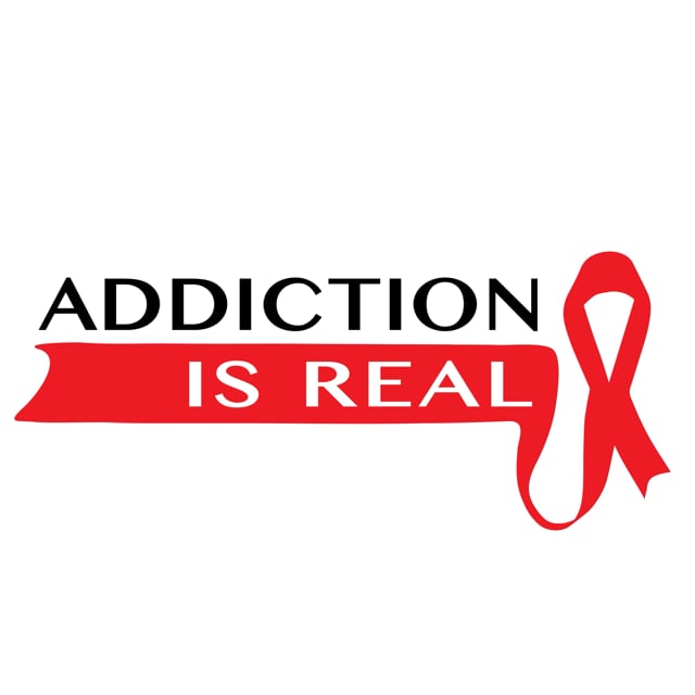 Addiction is Real