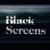 Black Screens