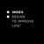 INDEX: Design to Improve Life&reg;