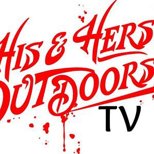 Profile picture for His & Hers Outdoors TV