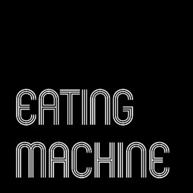 Eating Machine