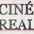 CIN&Eacute;-REAL