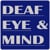 Deaf Eye and Mind