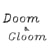 Doom & Gloom